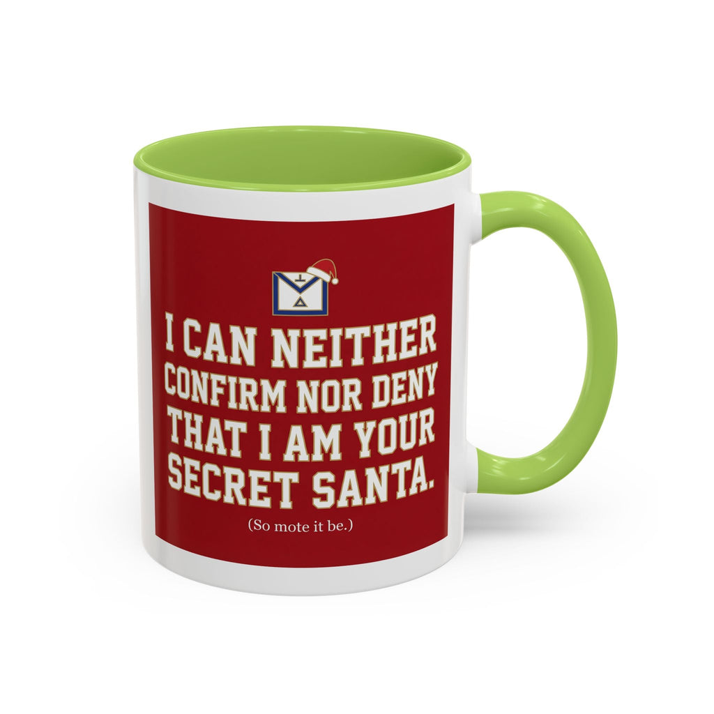 I can neither confirm or deny I am your Secret Santa Coffee Mug — Festive Freemason Holiday Ugly Sweater Design Masonic Mugs