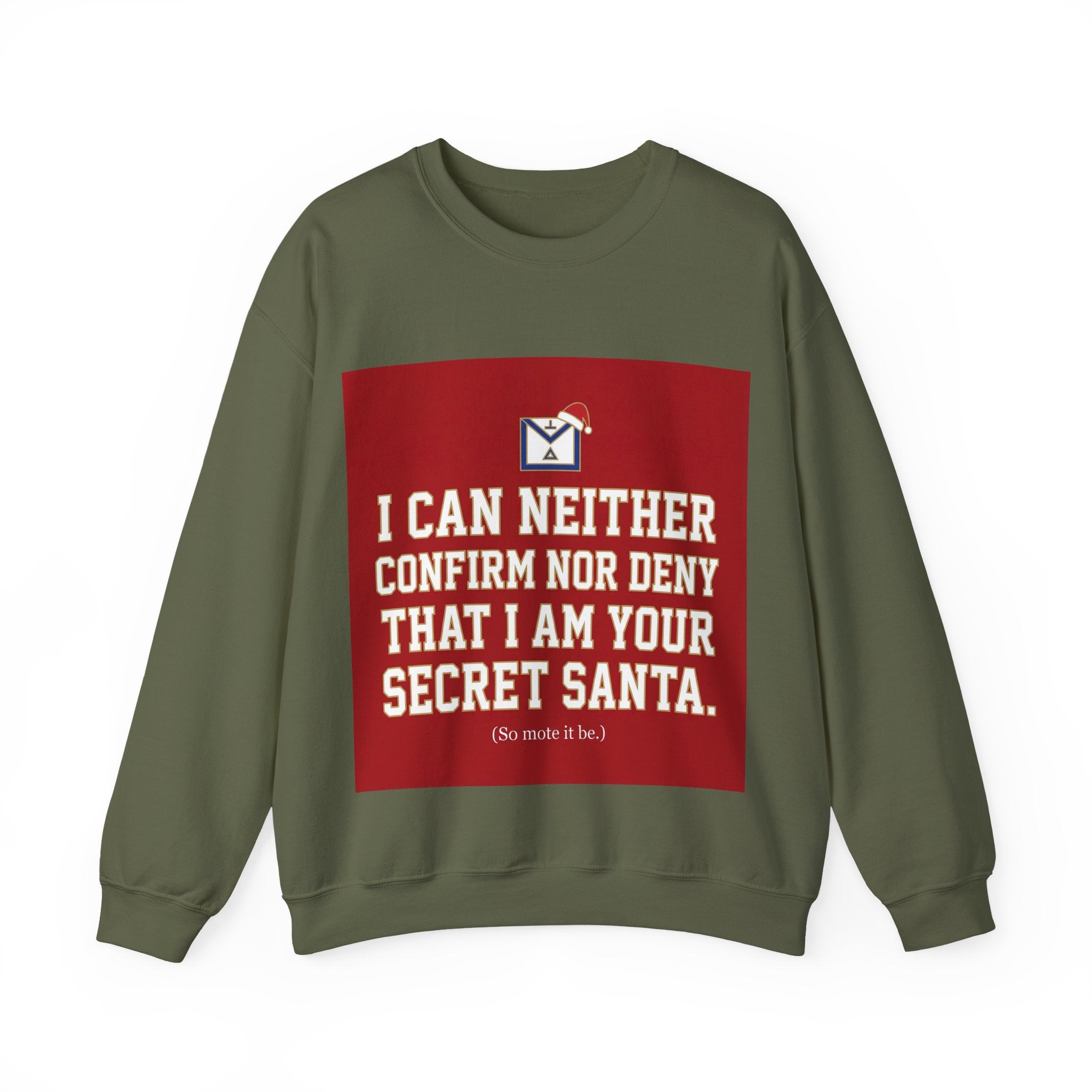 I can neither confirm or deny I am your Secret Santa Masonry Masonry Sweatshirt Printify