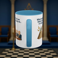 Masonic Mugs Ready to Go – Just for the Ceremony (Accent Coloured 11oz Mug) Printify
