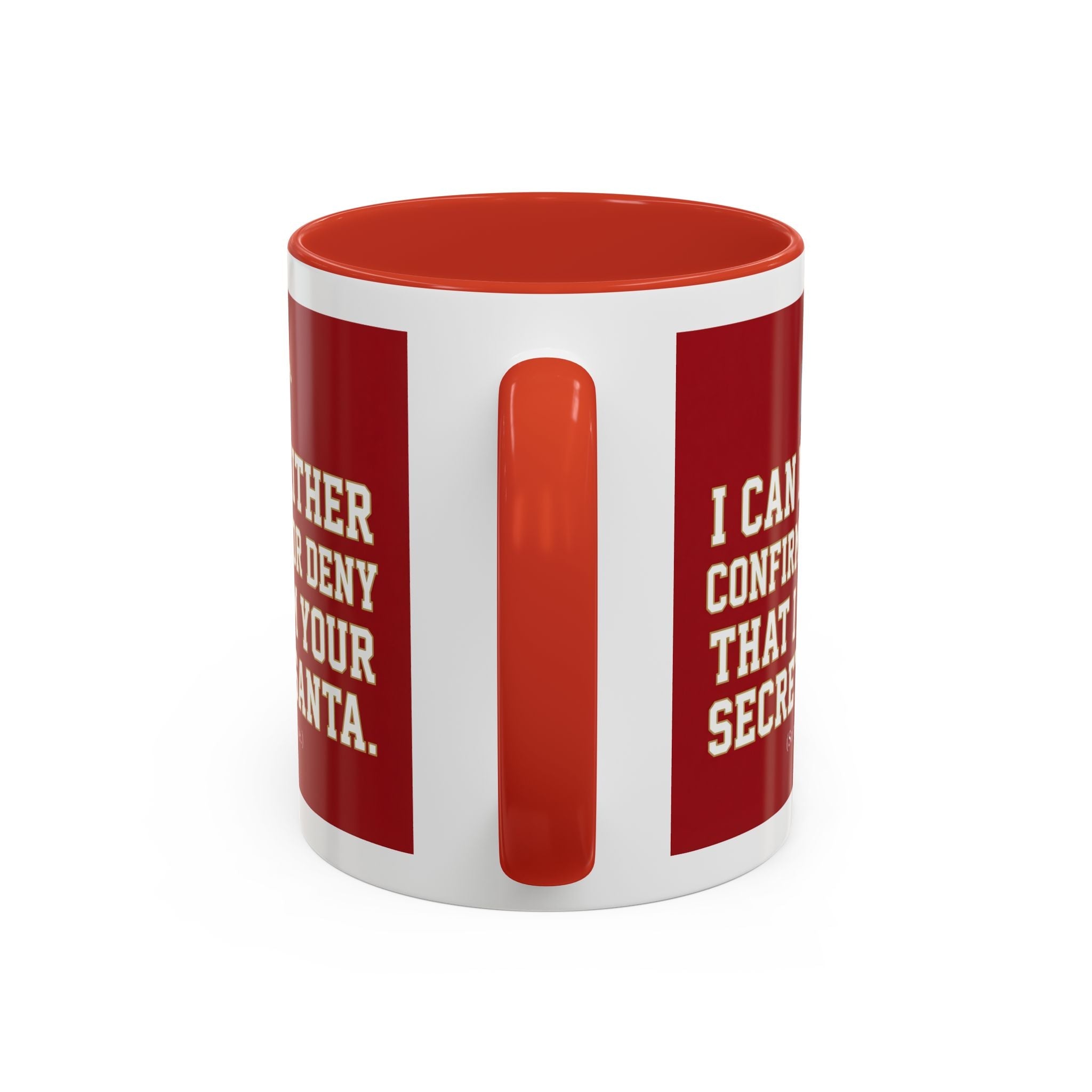 I can neither confirm or deny I am your Secret Santa Coffee Mug — Festive Freemason Holiday Ugly Sweater Design Masonic Mugs