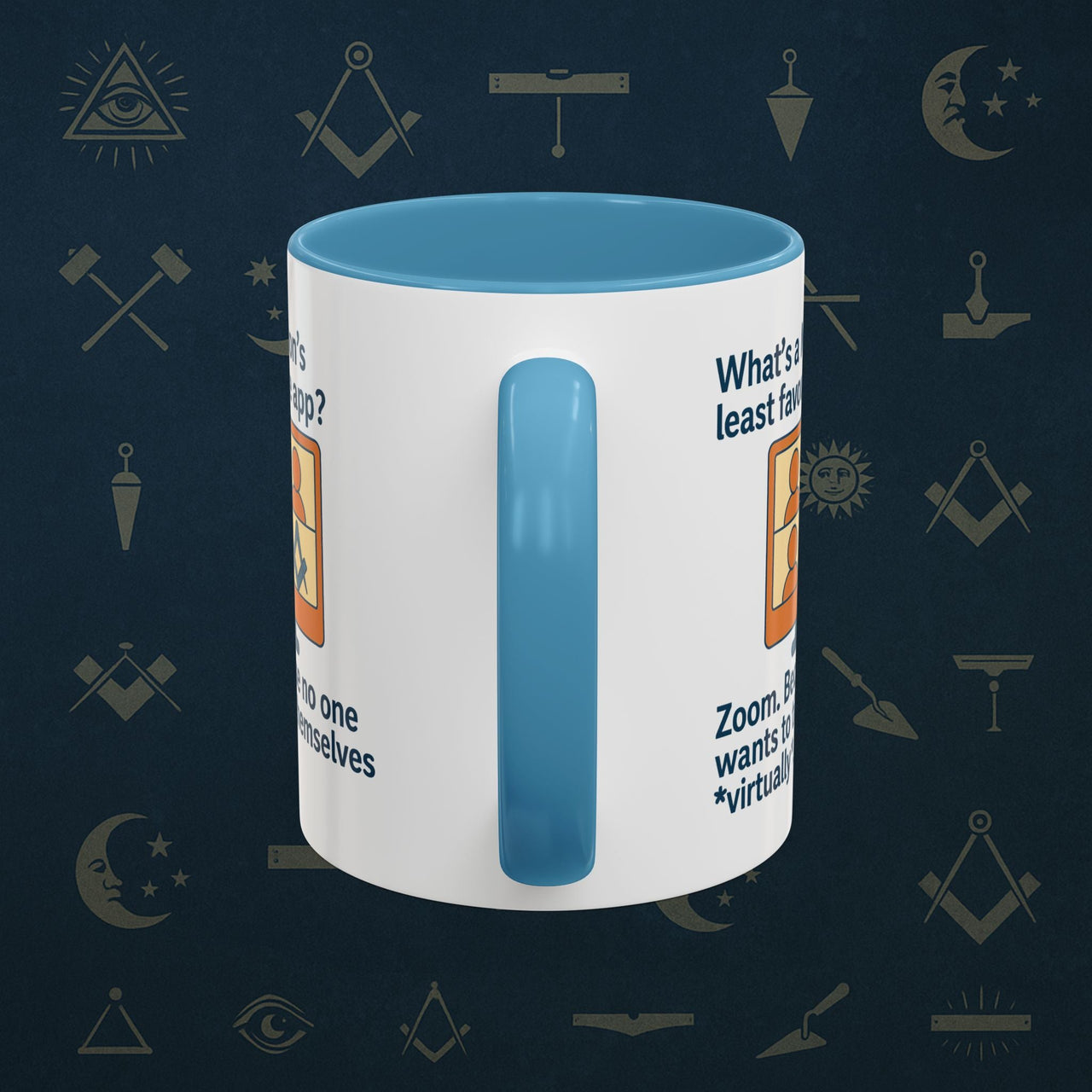 Masonic Mugs Ready to Go – Least Favourite App (Accent Coloured 11oz Mug) Printify