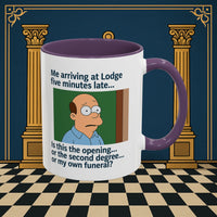 Masonic Mugs Ready to Go – Five Minutes Late (Accent Coloured 11oz Mug) Printify