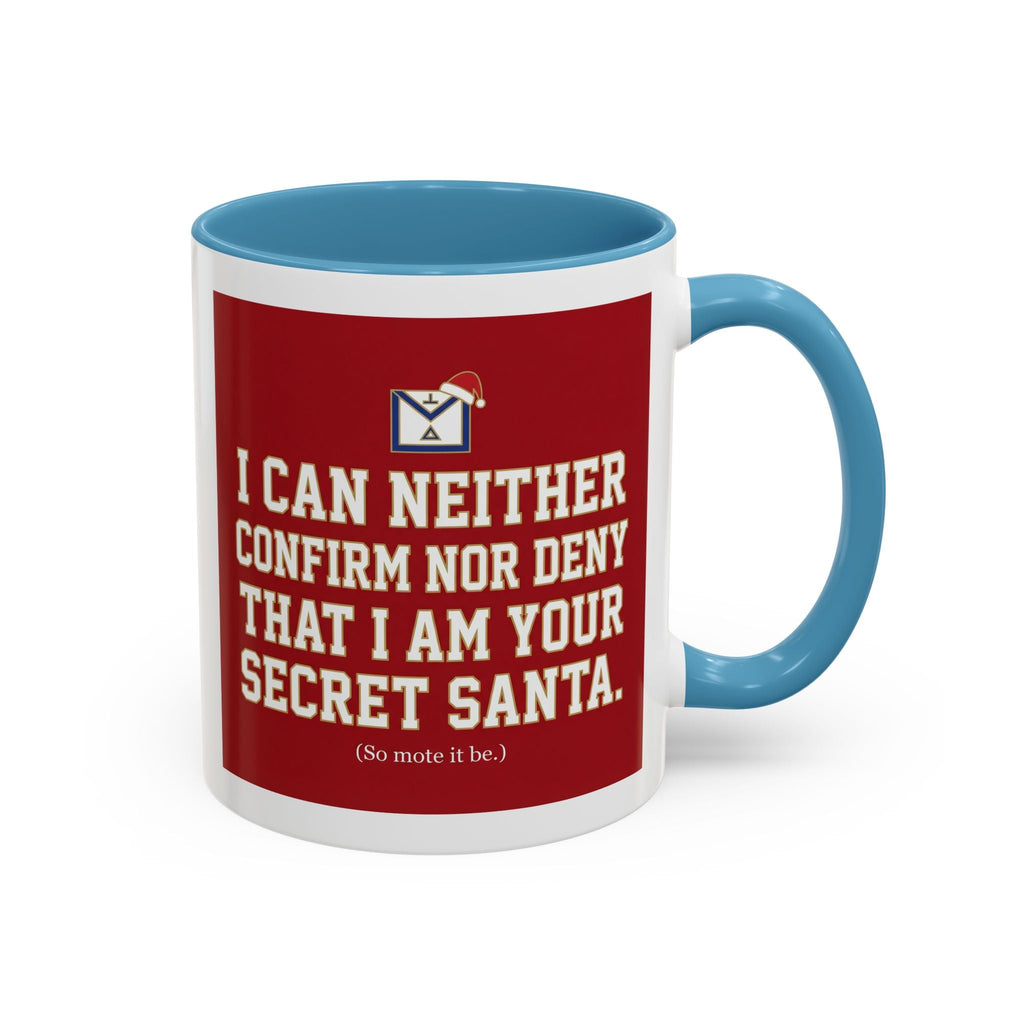 I can neither confirm or deny I am your Secret Santa Coffee Mug — Festive Freemason Holiday Ugly Sweater Design Masonic Mugs