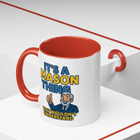 Masonic Mugs Ready to Go – It’s a Mason Thing (Accent Coloured 11oz Mug) Printify