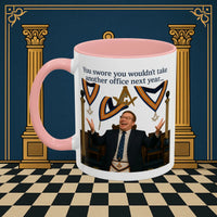 Masonic Mugs Ready to Go – Another Office? Go On Then… (Accent Coloured 11oz Mug) Printify