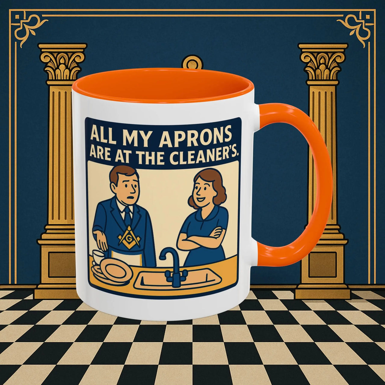 Masonic Mugs Ready to Go – All My Aprons Are at the Cleaner’s (Accent Coloured 11oz Mug) Printify