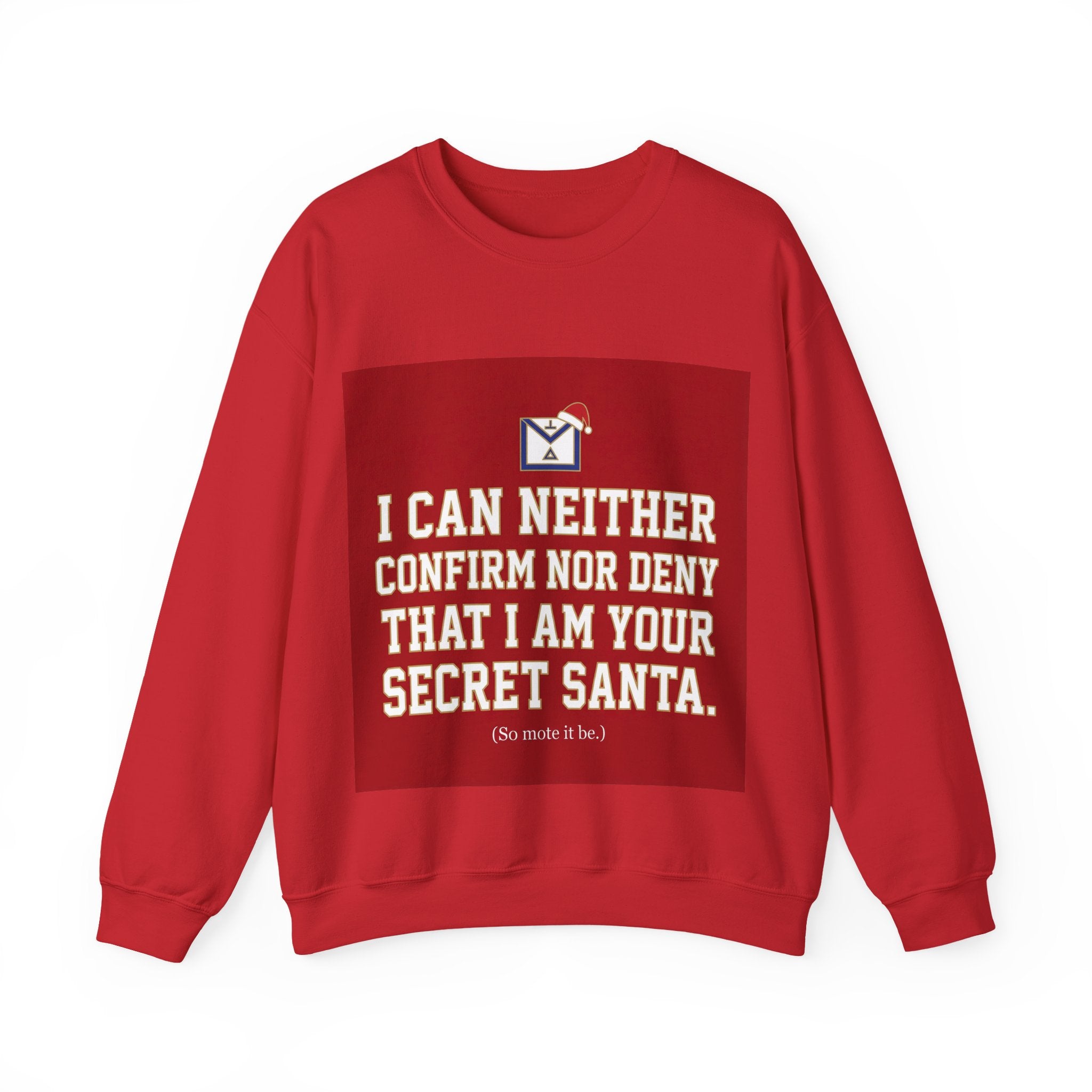 I can neither confirm or deny I am your Secret Santa Masonry Masonry Sweatshirt Printify