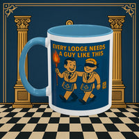 Masonic Mugs Ready to Go – Every Lodge Needs a Guy Like This (Accent Coloured 11oz Mug) Printify