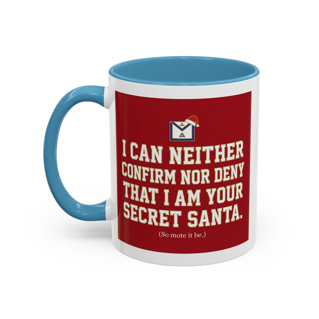 I can neither confirm or deny I am your Secret Santa Coffee Mug — Festive Freemason Holiday Ugly Sweater Design Masonic Mugs
