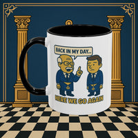 Masonic Mugs Ready to Go – Back in My Day… (Accent Coloured 11oz Mug) Printify