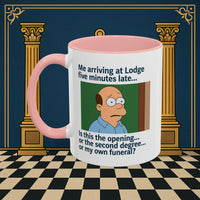 Masonic Mugs Ready to Go – Five Minutes Late (Accent Coloured 11oz Mug) Printify