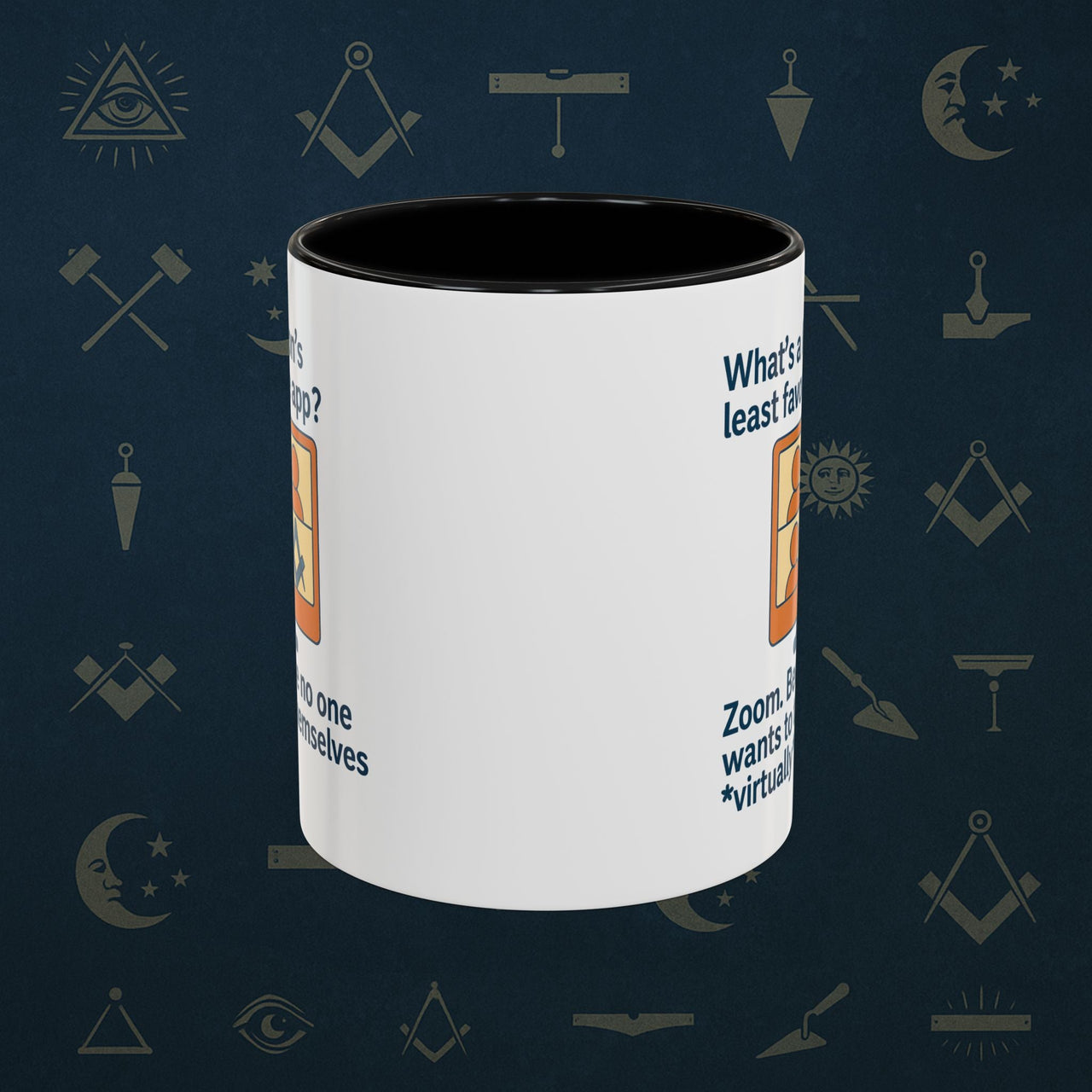 Masonic Mugs Ready to Go – Least Favourite App (Accent Coloured 11oz Mug) Printify