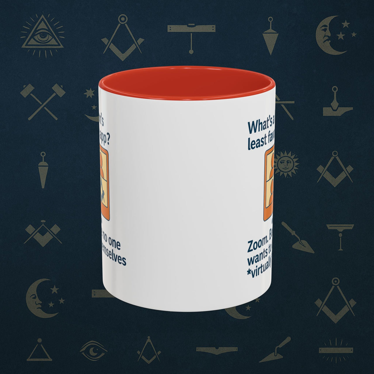Masonic Mugs Ready to Go – Least Favourite App (Accent Coloured 11oz Mug) Printify
