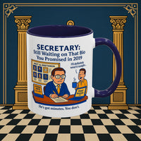 Masonic Mugs - Waiting Game - Secretary Printify