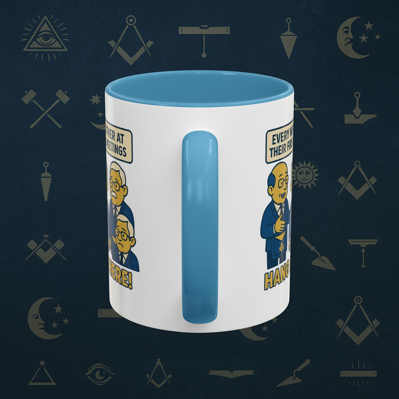 Masonic Mugs Ready to Go – Hang In There! (Accent Coloured 11oz Mug) Printify