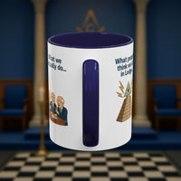 Masonic Mugs Ready to Go – Just for the Ceremony (Accent Coloured 11oz Mug) Printify