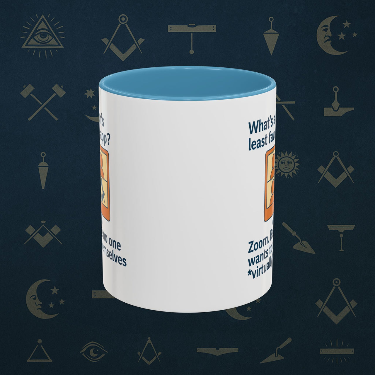 Masonic Mugs Ready to Go – Least Favourite App (Accent Coloured 11oz Mug) Printify