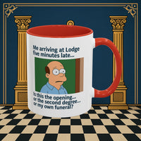 Masonic Mugs Ready to Go – Five Minutes Late (Accent Coloured 11oz Mug) Printify