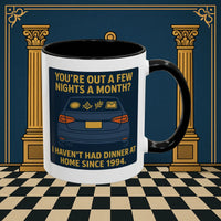 Masonic Mugs Ready to Go – Dinner at Home? Never Heard of It (Accent Coloured 11oz Mug) Printify