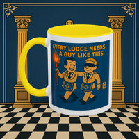 Masonic Mugs Ready to Go – Every Lodge Needs a Guy Like This (Accent Coloured 11oz Mug) Printify