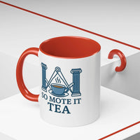 Masonic Mugs Ready to Go – So Mote It Tea (Accent Coloured 11oz Mug) Printify