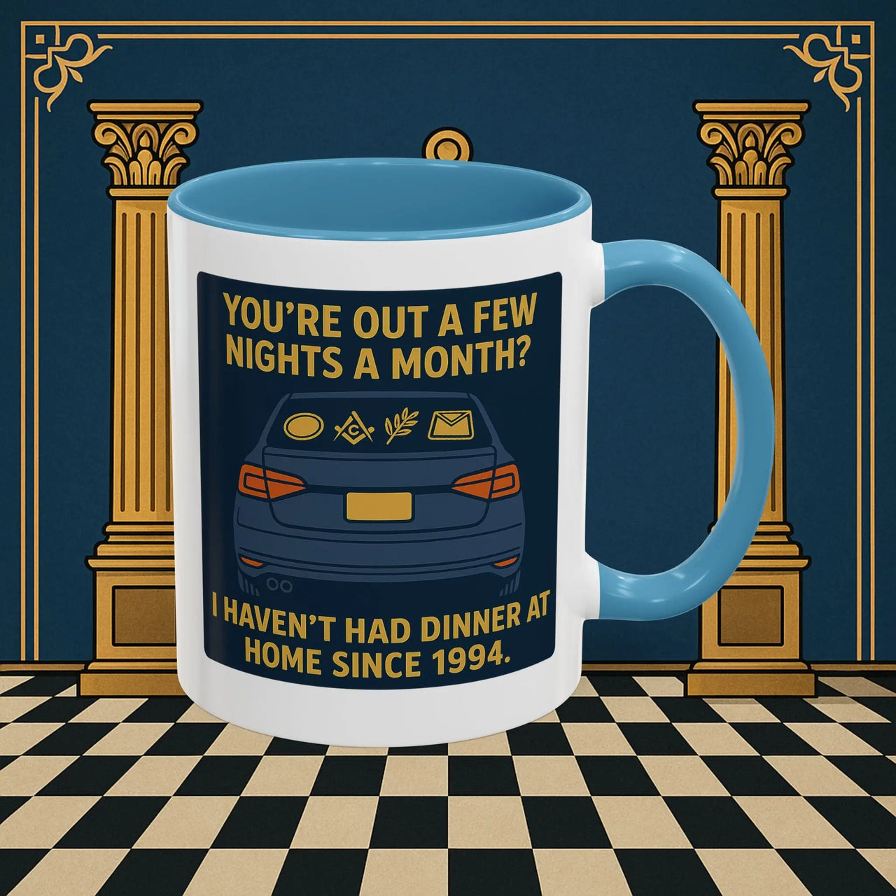 Masonic Mugs Ready to Go – Dinner at Home? Never Heard of It (Accent Coloured 11oz Mug) Printify