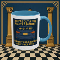 Masonic Mugs Ready to Go – Dinner at Home? Never Heard of It (Accent Coloured 11oz Mug) Printify