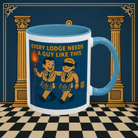 Masonic Mugs Ready to Go – Every Lodge Needs a Guy Like This (Accent Coloured 11oz Mug) Printify