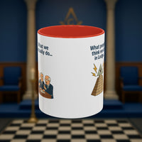 Masonic Mugs Ready to Go – Just for the Ceremony (Accent Coloured 11oz Mug) Printify