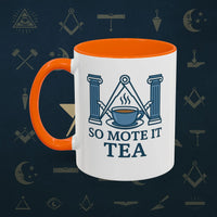 Masonic Mugs Ready to Go – So Mote It Tea (Accent Coloured 11oz Mug) Printify