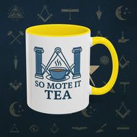 Masonic Mugs Ready to Go – So Mote It Tea (Accent Coloured 11oz Mug) Printify