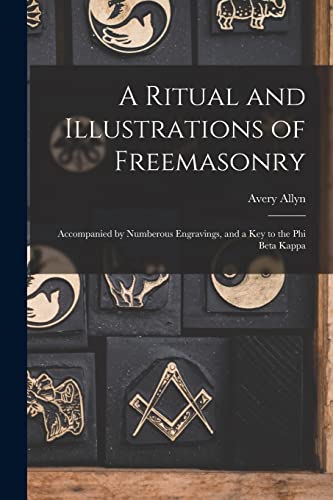 Allyn - A Ritual and Illustrations of Freemasonry  Accompanied by Numb iHaveit