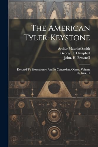 Brownell - American Tyler-keystone: Devoted To Freemasonry And Its Con iHaveit
