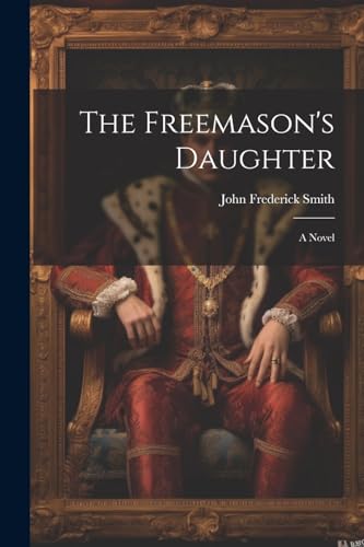 Smit - Freemason's Daughter: A Novel - New paperback or softback iHaveit