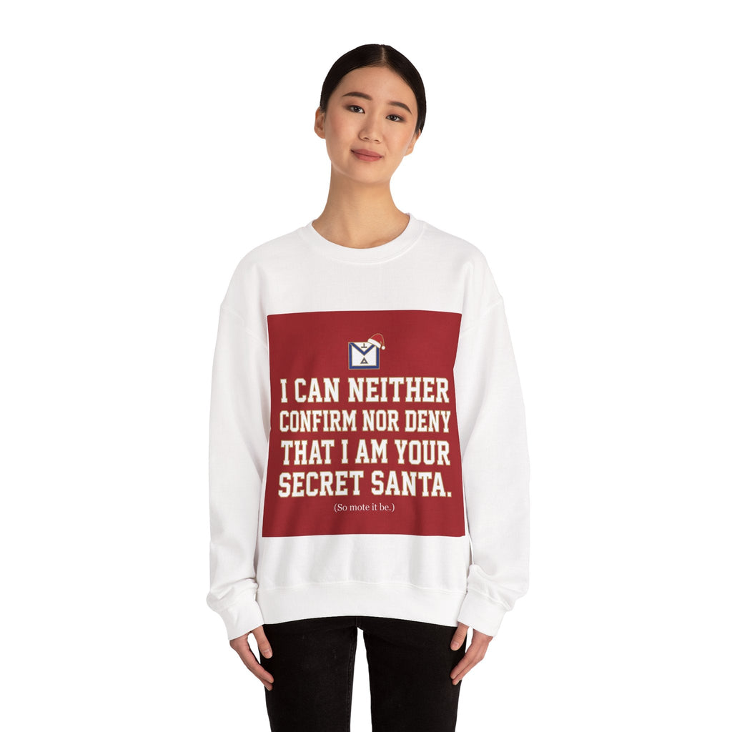 I can neither confirm or deny I am your Secret Santa Masonry Masonry Sweatshirt Printify