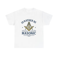 I'd rather be Masonic - Unisex Freemason Ready to Go Apparel – T-Shirt, Sweatshirt or Hoodie – Multiple Colours & Sizes - Masonic Mugs