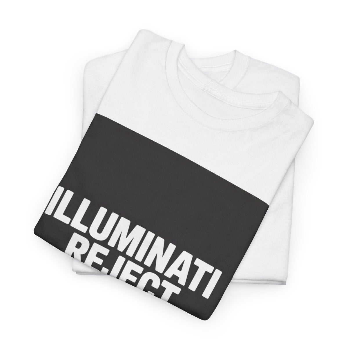 Illuminati Reject - Unisex Freemason Ready to Go Apparel – T-Shirt, Sweatshirt or Hoodie – Multiple Colours & Sizes - Masonic Mugs