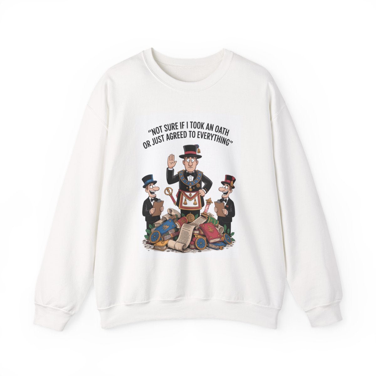 Not sure if I took an oath or just agreed - Unisex Freemason Ready to Go Apparel – T-Shirt, Sweatshirt or Hoodie – Multiple Colours & Sizes - Masonic Mugs