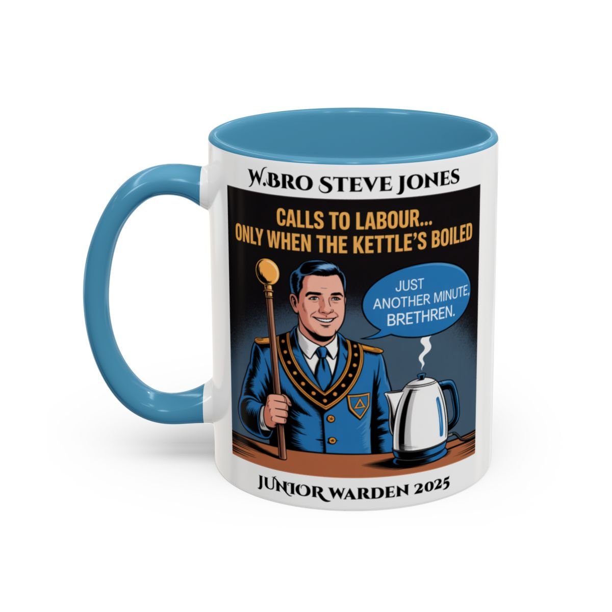 Premium Personalised Freemason Colour Rim Mug - Junior Warden Design - Calls to Labour only when the kettle has boiled - Masonic Mugs
