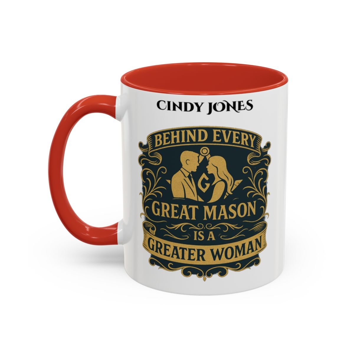 Premium Personalised Freemason Colour Rim Mug - Ladies Night Design - Behind Every Great Mason is a Greater Woman - Masonic Mugs
