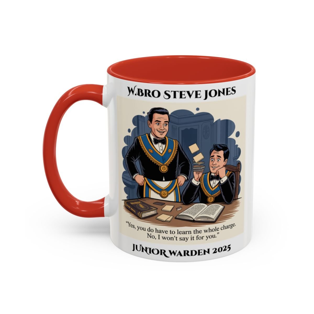 Premium Personalised Freemason Colour Rim Mug - Lodge Mentor Design - Yes you do have to learn the whole charge - Masonic Mugs