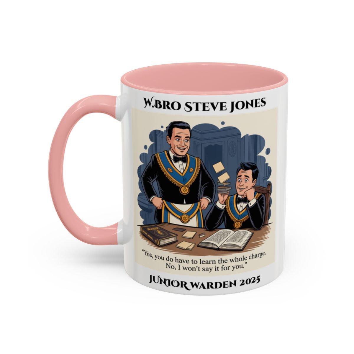 Premium Personalised Freemason Colour Rim Mug - Lodge Mentor Design - Yes you do have to learn the whole charge - Masonic Mugs