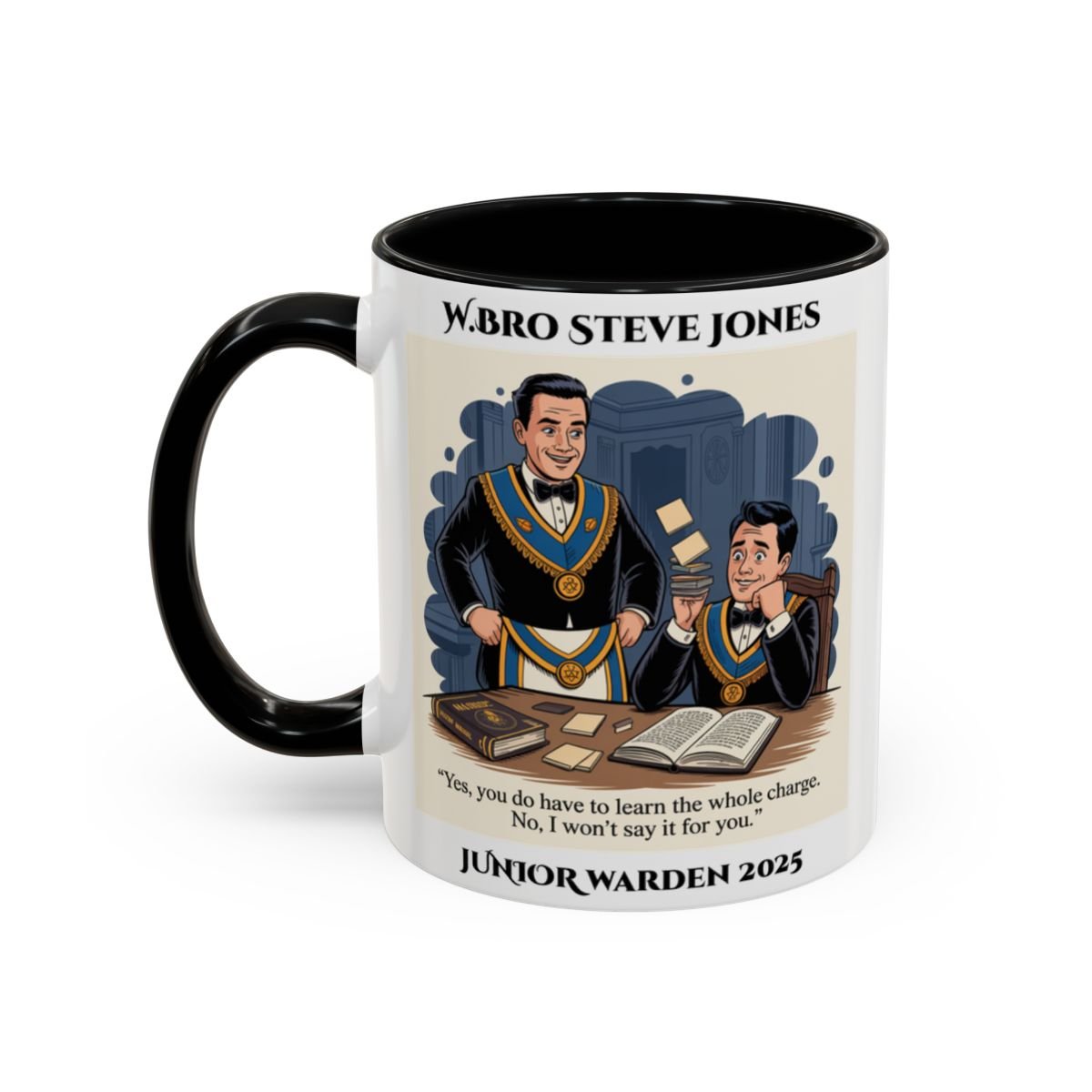 Premium Personalised Freemason Colour Rim Mug - Lodge Mentor Design - Yes you do have to learn the whole charge - Masonic Mugs