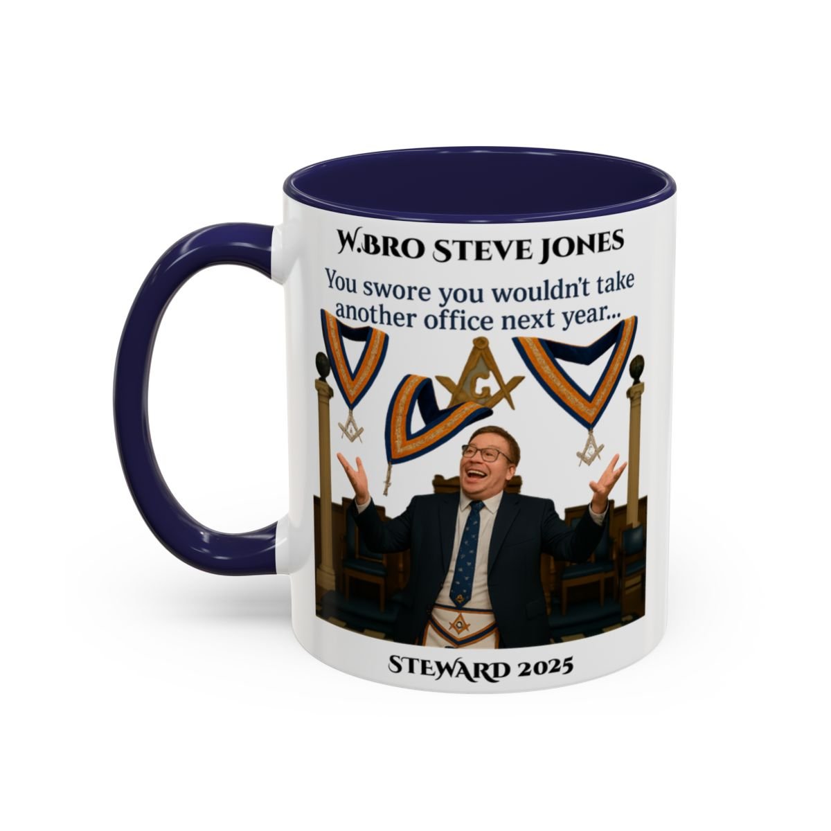 Premium Personalised Freemason Colour Rim Mug - Meme - You swore you wouldn't take another office - Masonic Mugs