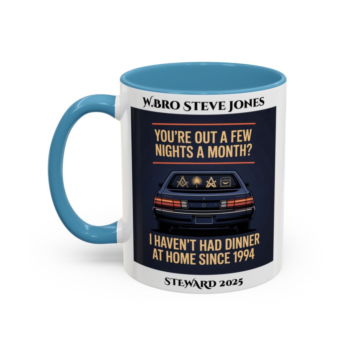 Premium Personalised Freemason Colour Rim Mug - Meme - Youre out a few nights a week - Masonic Mugs