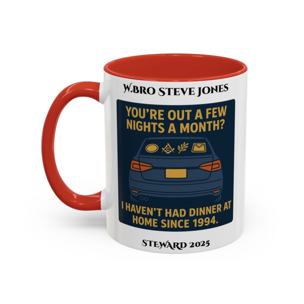 Premium Personalised Freemason Colour Rim Mug - Meme - Your'e out for a few nights a week? - Masonic Mugs
