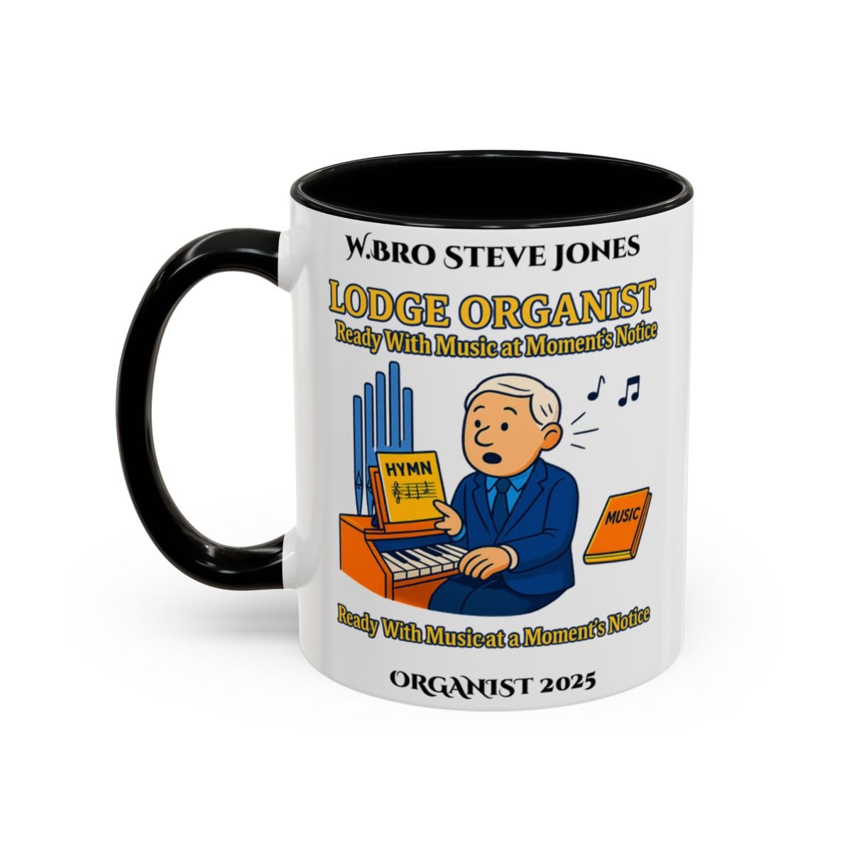 Premium Personalised Freemason Colour Rim Mug - Organist Design - Ready with music at a moments notice - Masonic Mugs