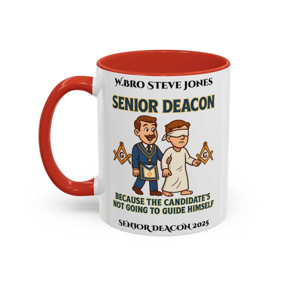 Premium Personalised Freemason Colour Rim Mug - Senior Deacon Design - Because the candidates not going to guide himself. - Masonic Mugs