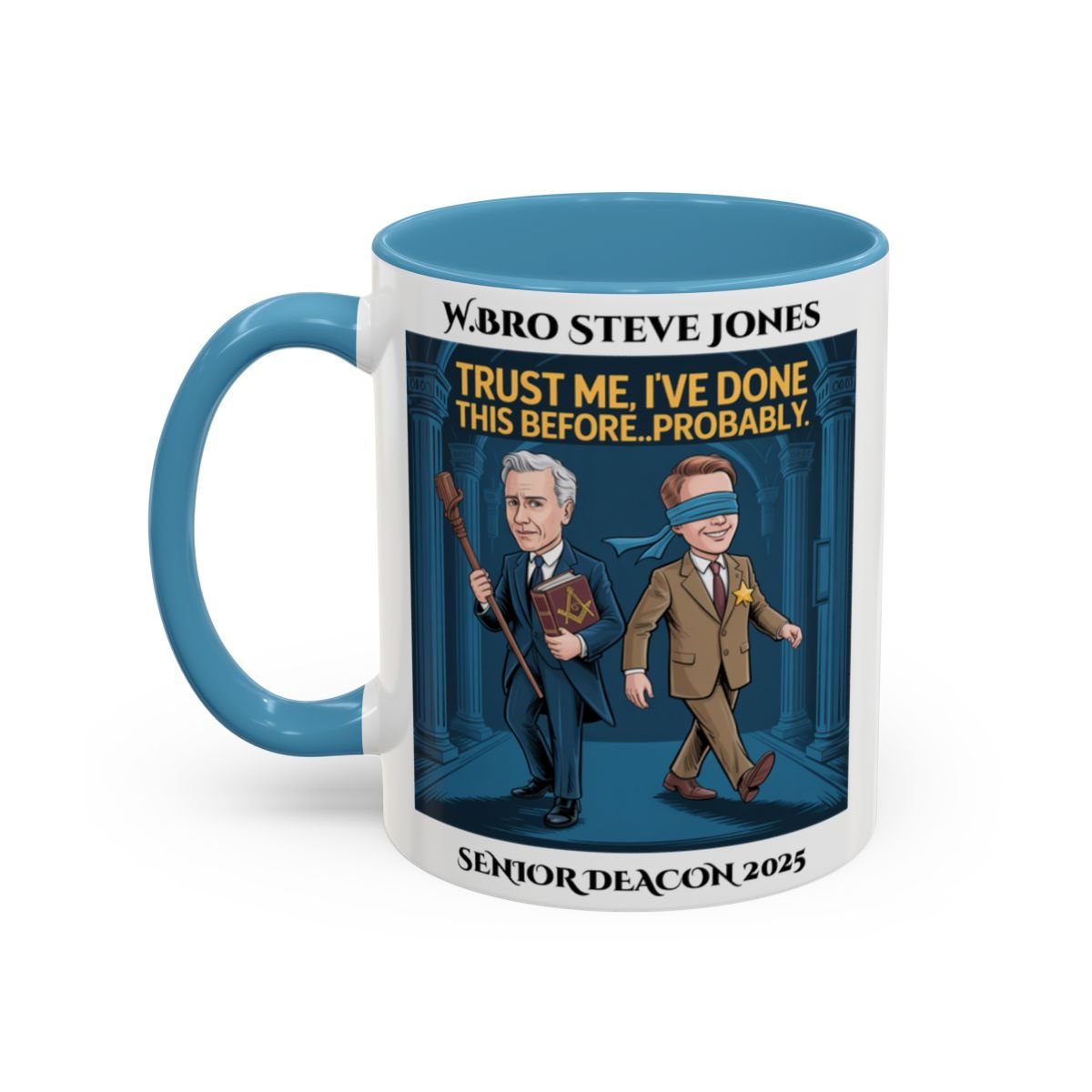 Premium Personalised Freemason Colour Rim Mug - Senior Deacon Design - trust me ive done this before - Masonic Mugs
