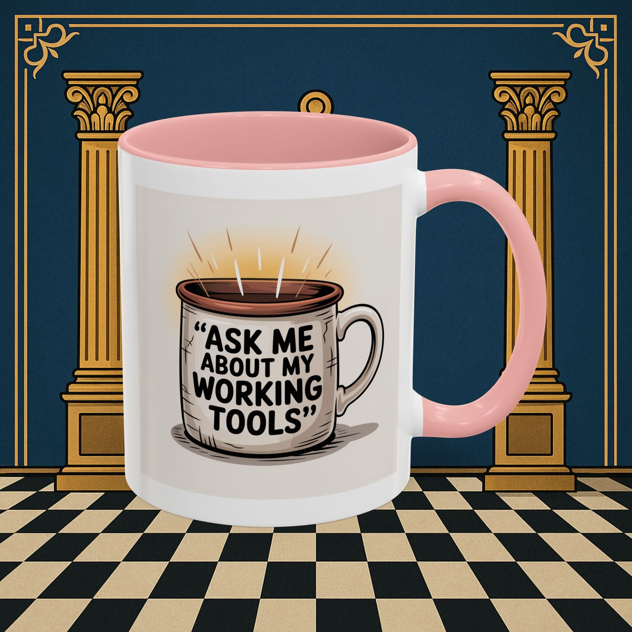 Premium Ready to Go Freemason Design | Ask Me About My Working Tools - Masonic Mugs